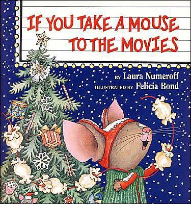 Cover for Laura Numeroff · If You Take a Mouse to the Movies (If You Give...) (Hardcover Book) (2000)
