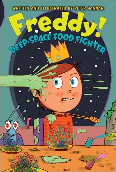 Peter Hannan · Freddy! Deep-Space Food Fighter - Freddy! (Paperback Book) (2011)