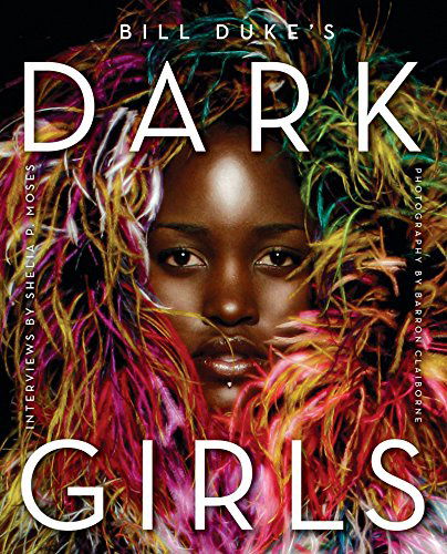 Dark Girls - Bill Duke - Książki - HarperCollins Publishers Inc - 9780062331687 - 4 grudnia 2014