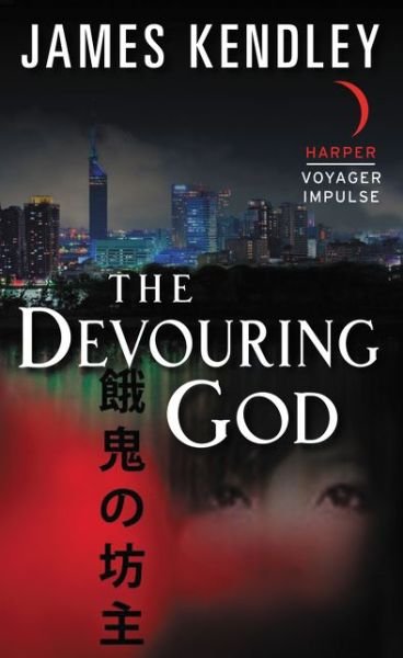 The Devouring God - James Kendley - Libros - HarperCollins - 9780062360687 - 12 de julio de 2016