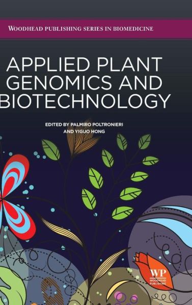 Cover for Poltronieri, Palmiro (Institute of Sciences of Food Production, National Research Council (ISPA-CNR), Lecce, Italy) · Applied Plant Genomics and Biotechnology (Hardcover Book) (2015)