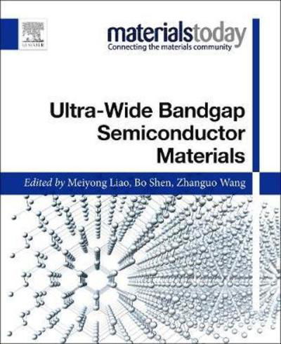 Ultra-wide Bandgap Semiconductor Materials - Materials Today - Shen - Böcker - Elsevier Science Publishing Co Inc - 9780128154687 - 18 juni 2019