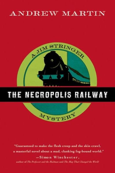 Cover for Andrew Martin · The Necropolis Railway: a Jim Stringer Mystery (Jim Stringer Mysteries) (Paperback Book) (2007)