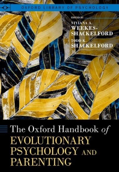 Cover for Weekes-shackelford · The Oxford Handbook of Evolutionary Psychology and Parenting - Oxford Library of Psychology (Hardcover bog) (2021)