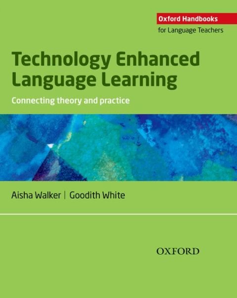 Cover for Oxford Editor · Technology Enhanced Language Learning: Connecting theory and practice (Paperback Book) (2013)