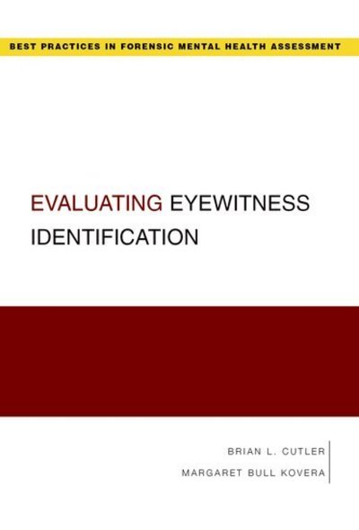 Cover for Cutler, Brian (Professor, Professor, University of Ontario Institute of Technology, Oshawa, Ontario, Canada) · Evaluating Eyewitness Identification - Best Practices in Forensic Mental Health Assessments (Paperback Book) (2010)