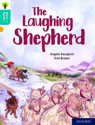 Cover for Angela Kecojevic · Oxford Reading Tree Word Sparks: Level 9: The Laughing Shepherd - Oxford Reading Tree Word Sparks (Paperback Book) (2020)