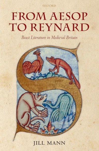 Cover for Mann, Jill (Emeritus Notre Dame Professor of English, University of Notre Dame; Life Fellow of Girton College, Cambridge) · From Aesop to Reynard: Beast Literature in Medieval Britain (Hardcover Book) (2009)