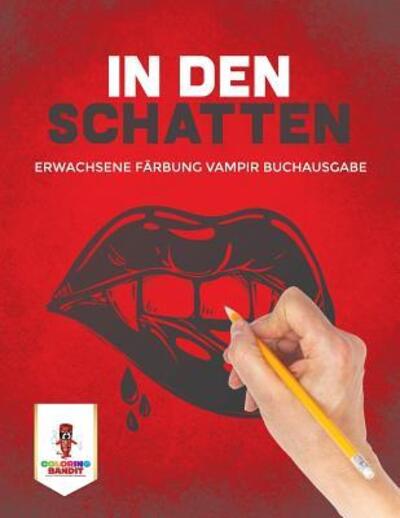 Cover for Coloring Bandit · In den Schatten (Paperback Book) (2017)