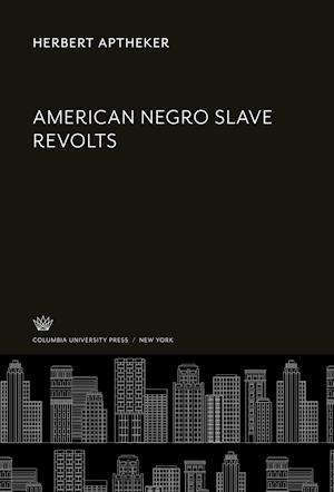 Cover for Herbert Aptheker · American Negro Slave Revolts (N/A) (2021)