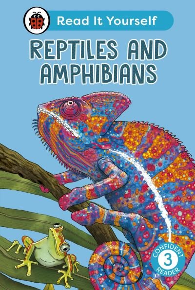 Cover for Ladybird · Reptiles and Amphibians: Read It Yourself - Level 3 Confident Reader - Read It Yourself (Innbunden bok) (2024)
