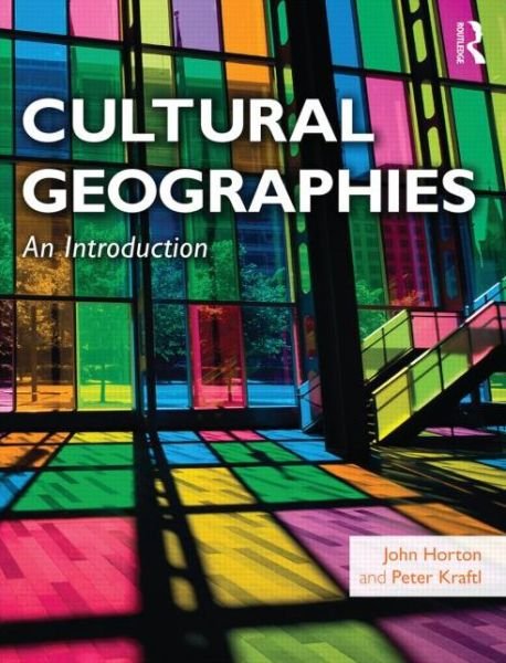 Cultural Geographies: An Introduction - Horton, John (University of Northampton, UK) - Bøger - Pearson Education Limited - 9780273719687 - 13. august 2013