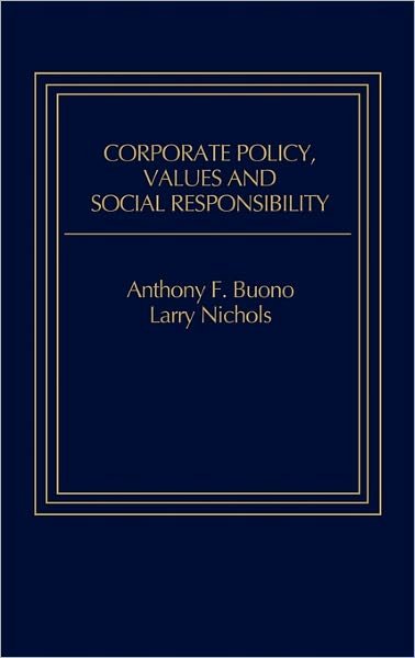 Cover for Anthony F. Buono · Corporate Policy, Values and Social Responsibility (Hardcover Book) (1985)