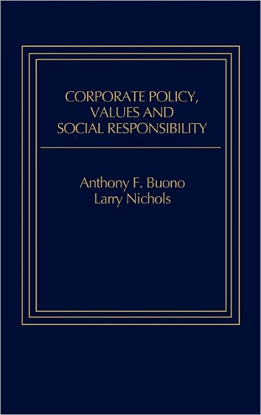 Cover for Anthony F. Buono · Corporate Policy, Values and Social Responsibility (Gebundenes Buch) (1985)