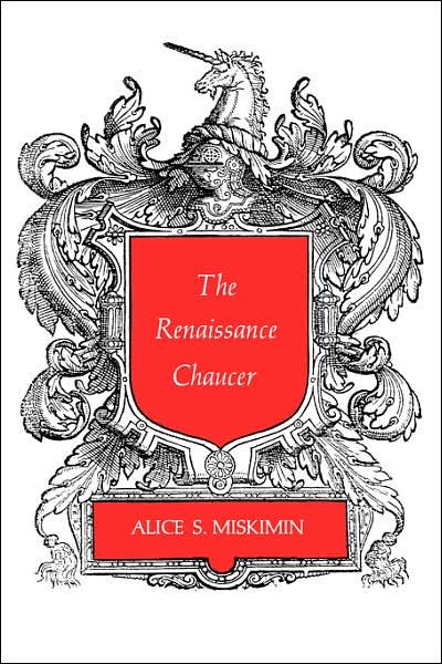 Cover for Alice S. Miskimin · The Renaissance Chaucer (Gebundenes Buch) (1975)