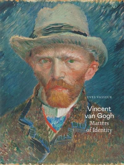 Yves Vasseur · Vincent van Gogh: Matters of Identity (Paperback Book) (2021)