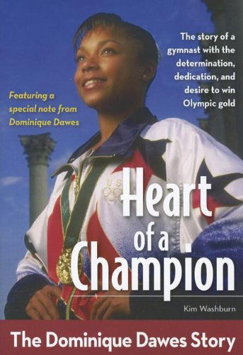 Cover for Kim Washburn · Heart of a Champion: The Dominique Dawes Story - ZonderKidz Biography (Paperback Book) (2012)