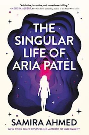 Cover for Samira Ahmed · The Singular Life Of Aria Patel (Book) (2025)