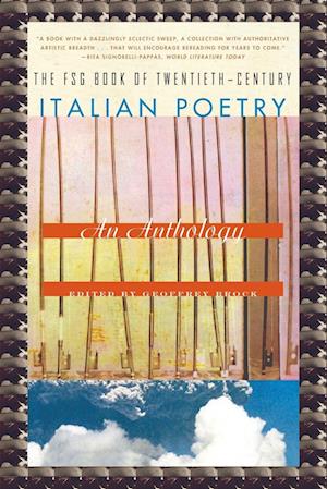 Cover for Geoffrey Brock · FSG Book of Twentieth-Century Italian Poetry An Anthology (Book) (2015)