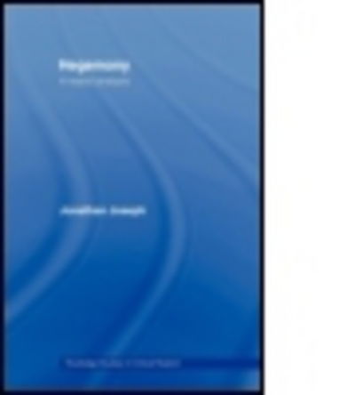 Cover for Jonathan Joseph · Hegemony: A Realist Analysis - Routledge Studies in Critical Realism (Paperback Book) (2007)
