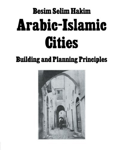Cover for Besim Selim Hakim · Arabic Islamic Cities  Rev: Building and Planning Principles (Paperback Book) [Reprint edition] (2013)