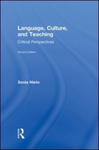 Cover for Sonia Nieto · Language, Culture, and Teaching: Critical Perspectives - Language, Culture, and Teaching Series (Hardcover Book) [2 Revised edition] (2009)