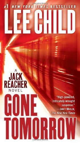 Gone Tomorrow: A Jack Reacher Novel - Jack Reacher - Lee Child - Books - Random House Publishing Group - 9780440243687 - March 23, 2010