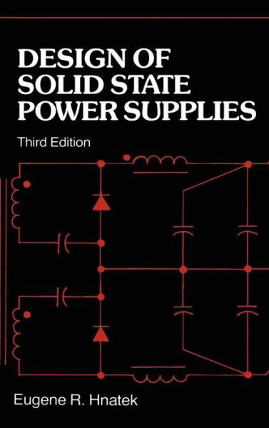 Cover for Eugene R. Hnatek · Design of Solid-State Power Supplies (Gebundenes Buch) [3 Revised edition] (1989)