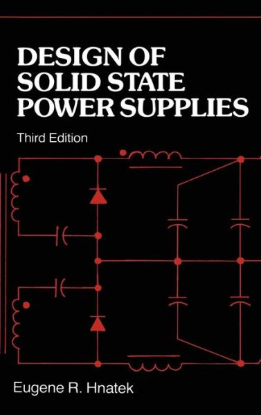 Cover for Eugene R. Hnatek · Design of Solid-State Power Supplies (Hardcover Book) [3 Revised edition] (1989)