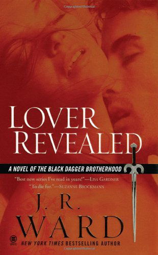 Cover for J.R. Ward · Lover Revealed: A Novel of the Black Dagger Brotherhood - Black Dagger Brotherhood (Pocketbok) [Complete Numbers Starting with 1, 1st Ed edition] (2009)