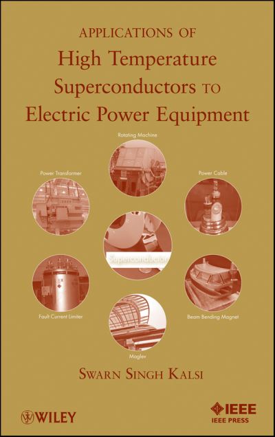 Cover for Swarn S. Kalsi · Applications of High Temperature Superconductors to Electric Power Equipment (Hardcover Book) (2011)