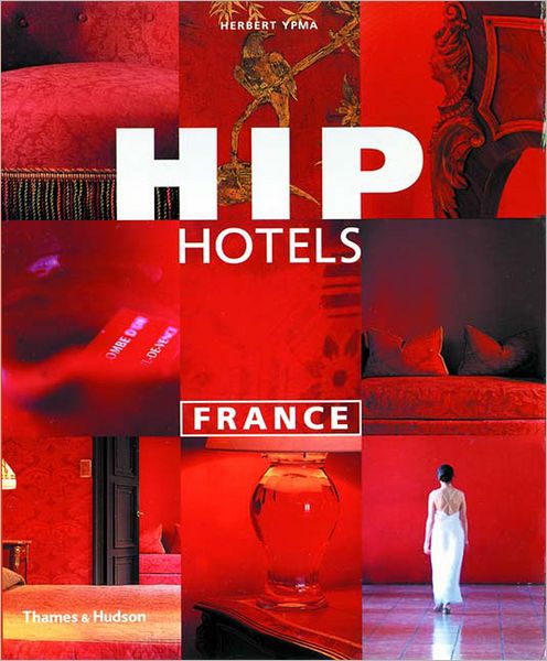 Cover for Herbert Ypma · Hip Hotels France - Hip Hotels (Paperback Book) (2001)