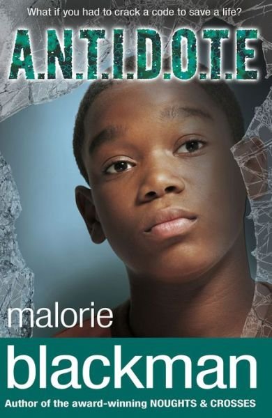 Cover for Malorie Blackman · A.n.t.i.d.o.t.e. (Paperback Book) (2004)