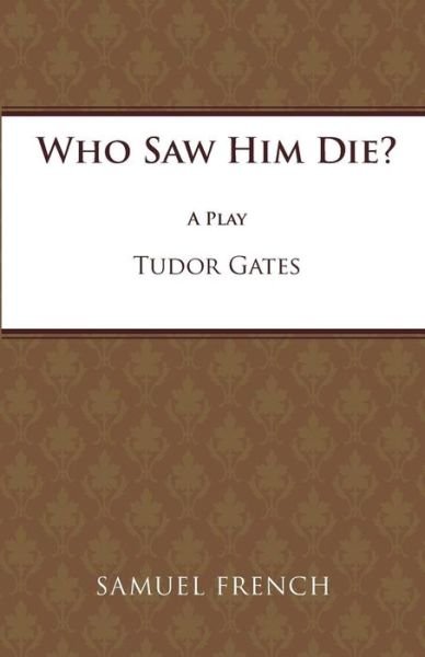 Cover for Tudor Gates · Who Saw Him Die? - Acting Edition S. (Pocketbok) (1975)