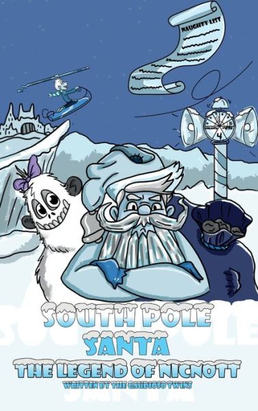 Cover for The Gaudioso Twins · South Pole Santa, The Legend of Nicnott (Hardcover Book) (2021)