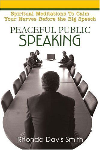 Cover for Rhonda Smith · Peaceful Public Speaking: Spiritual Meditations to Calm Your Nerves Before the Big Speech (Taschenbuch) (2004)