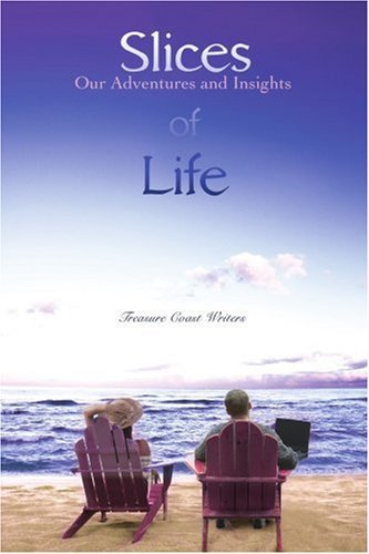 Cover for Treasure Writers · Slices of Life: Our Adventures and Insights (Paperback Book) (2007)