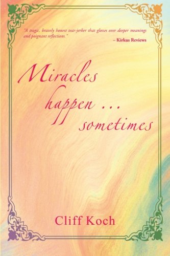 Cover for Cliff Koch · Miracles Happen - Sometimes (Paperback Book) (2008)