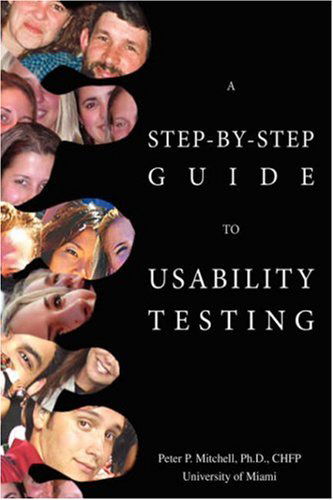 Cover for Peter Mitchell · A Step-by-step Guide to Usability Testing (Hardcover Book) (2007)
