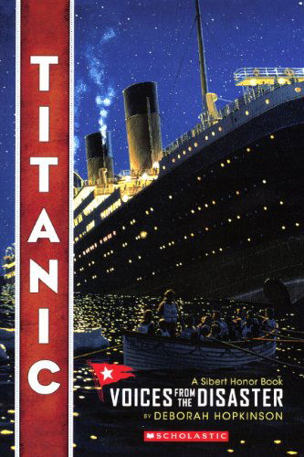 Cover for Deborah Hopkinson · Titanic: Voices from the Disaster (Hardcover Book) (2014)