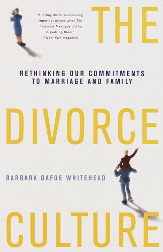 Cover for Barbara Dafoe Whitehead · The Divorce Culture: Rethinking Our Commitments to Marriage and Family (Paperback Book) (1998)