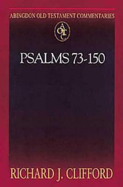 Cover for Richard J. Clifford · Abingdon Old Testament Commentaries | Psalms 73-150 (Taschenbuch) (2003)