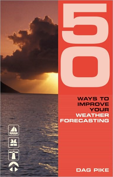 Cover for Dag Pike · 50 Ways to Improve Your Weather Forecasting - 50 Ways to Improve Your... (Paperback Book) (2008)