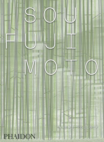 Cover for Naomi Pollock · Sou Fujimoto (Hardcover Book) (2016)