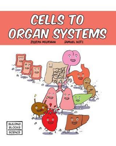 Cover for Joseph Midthun · Cells to Organ Systems (Taschenbuch) (2016)