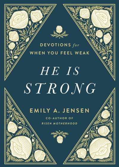 Cover for Emily A. Jensen · He Is Strong: Devotions for When You Feel Weak (Inbunden Bok) (2023)