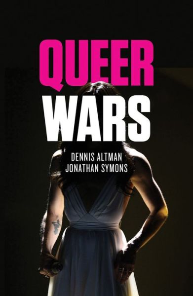 Cover for Dennis Altman · Queer Wars (Inbunden Bok) (2016)