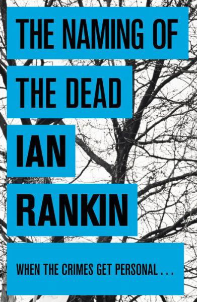 Cover for Ian Rankin · The Naming Of The Dead: The #1 bestselling series that inspired BBC One’s REBUS - A Rebus Novel (Paperback Book) (2011)