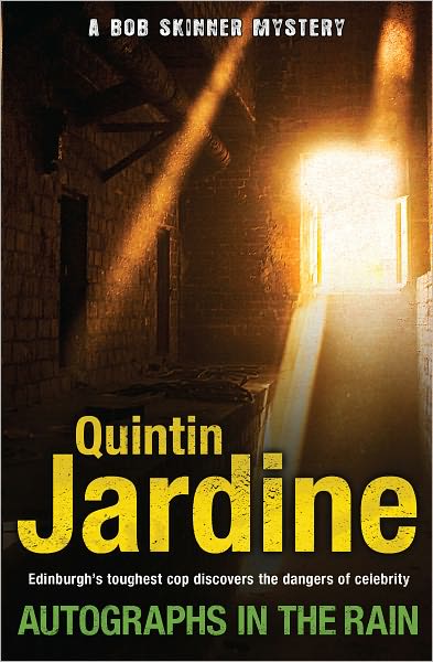 Cover for Quintin Jardine · Autographs in the Rain (Bob Skinner series, Book 11): A suspenseful crime thriller of celebrity and murder - Bob Skinner (Paperback Book) (2011)