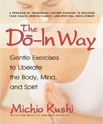 Cover for Michio Kushi · Do-In Way: Gentle Exercises to Liberate the Body Mind and Spirit (Pocketbok) (2006)